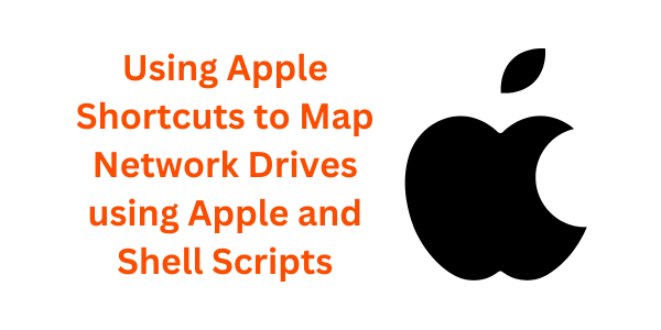 Using Apple Shortcuts to Map Network Drives Using Apple Shell Scripts ...